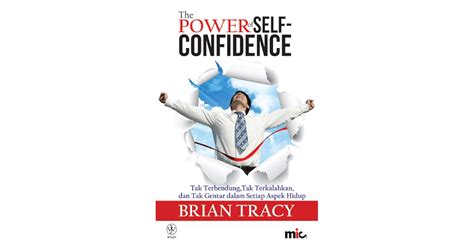 The Power Of Self Confidence By Brian Tracy