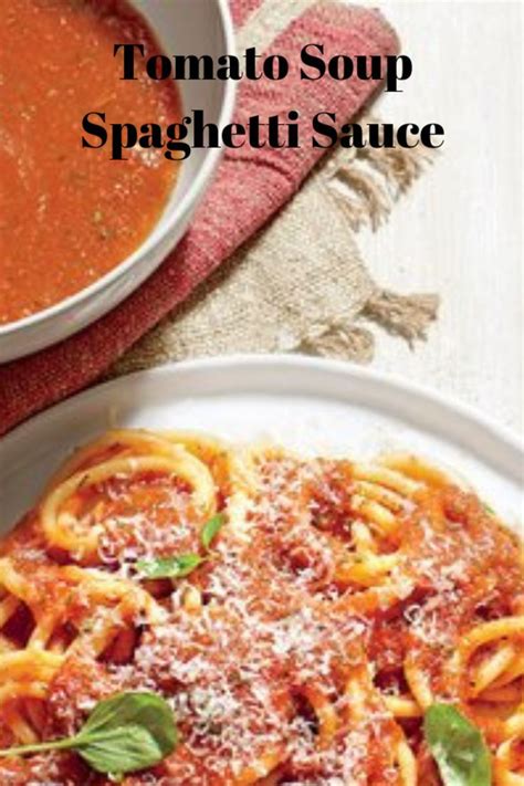 Tomato Soup Spaghetti Sauce Recipe Best Spaghetti Sauce Spaghetti