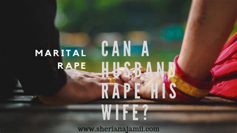 Maritalspousal Rape Can A Husband Rape His Wife What Does The Law Say