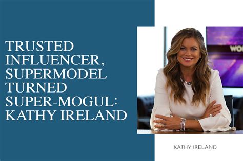 Trusted Influencer Supermodel Turned Super Mogul Kathy Ireland Success