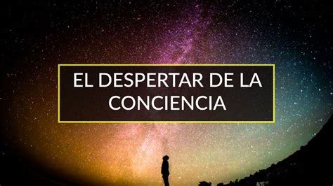 3 El Despertar De La Conciencia Lyv 7 A 8pm Youtube