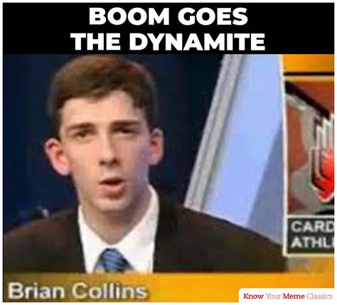 Boom Goes The Dynamite Know Your Meme Classics Know Your Meme