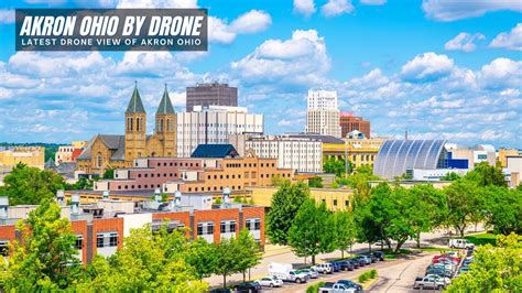 Akron City Ohio Tour By Drone Akron Ohio Drone View Ohio City Youtube