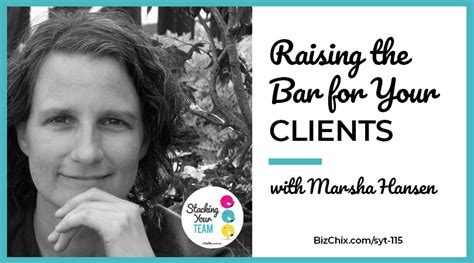 Syt 115 Raising The Bar For Your Clients With Marsha Hansen Bizchix