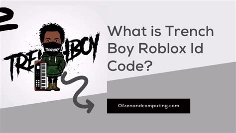 Trench Boy Roblox Id Codes 2023 Gutterboysouz Songmusic