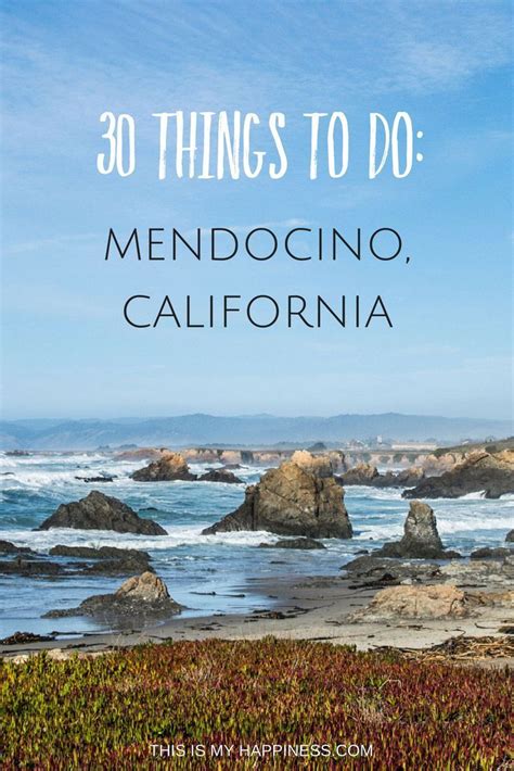 30 Things To Do Innear Mendocino Northern California California