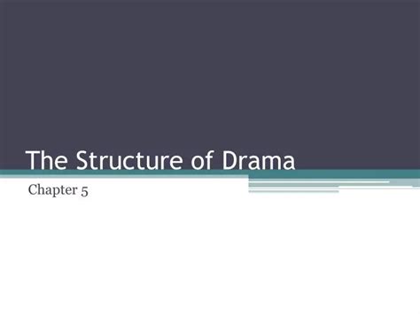 Ppt The Structure Of Drama Powerpoint Presentation Free Download