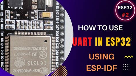 Esp32 2 How To Use Uart In Esp32 Espressif Ide Youtube Vrogue