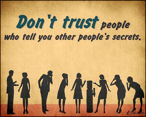 Dont Trust People Who Tell You Other Peoples Secrets Popular