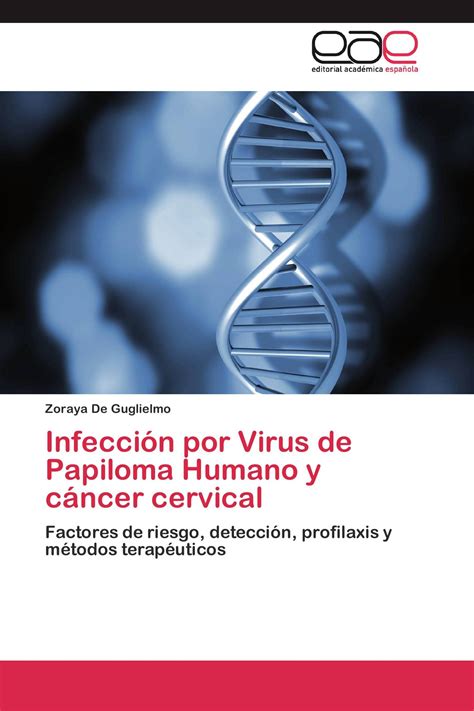 Infección Por Virus De Papiloma Humano Y Cáncer Cervical 978 3 659