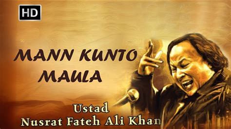 Man Kunto Maula Ali Mola Nusrat Fateh Ali Khan Qawwali Youtube