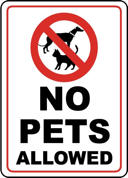 House rules > pets allowed (x obviously means pets not allowed). No Pets Allowed Sign F2495 - by SafetySign.com