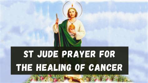 St Jude Prayer For The Healing Of Cancer Youtube