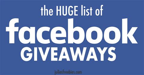 Current List Of Facebook Giveaways Updated Daily Julies Freebies