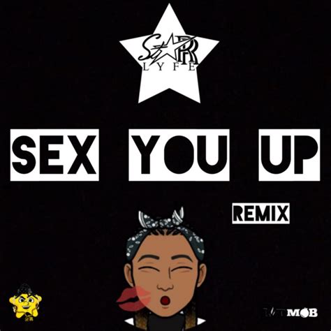sex you up remix single by starr lyfe spotify