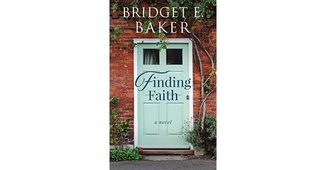 Finding Faith Finding Home Book 1 By Bridget E Baker