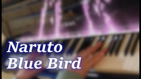 ピアノ Naruto Shippuuden Op3 Blue Bird Youtube