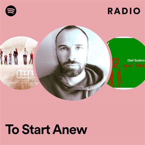 To Start Anew Radio Playlist By Spotify Spotify