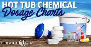  Tub Chemical Dosage Chart N Leisurequip