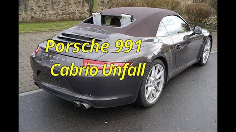 Porsche 991 Carrera Cabrio Unfall Heckschaden Crash Sportwagen Youtube