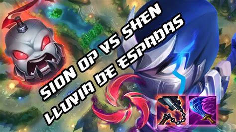Shen Lluvia De Espadas Jungla Y El Problema Con Sion Gameplay League