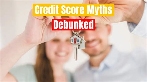 Credit Score Myths Debunked Unpacking Truths For Homeownership Success