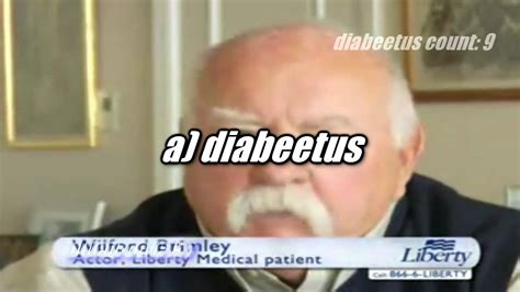 Ytp Diabeetus Has Wilford Brimley Youtube