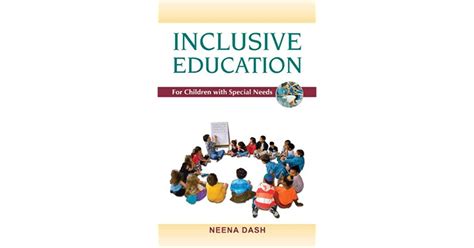 Inclusive Education For Children With Special Needs By Neena Dash