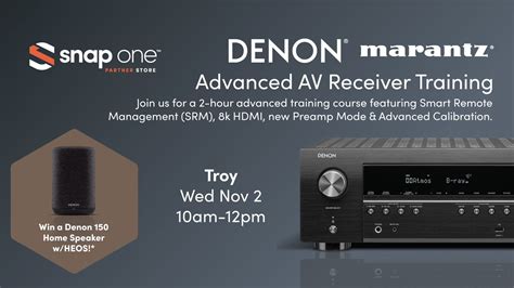 Denon & Marantz Advanced AV Receiver Training - Troy, MI — Snap One