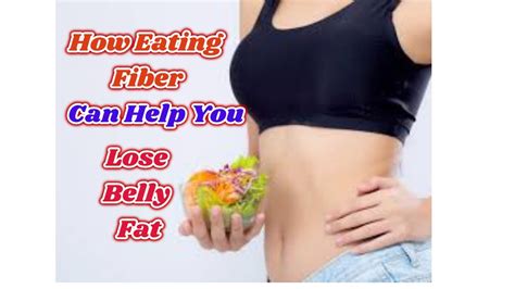 How Eating Fiber Can Help You Lose Belly Fat How To Lose Weight Natural Health By Hana