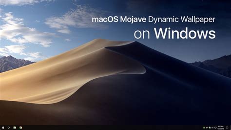 How To Get Macos Mojaves Dynamic Wallpaper On Windows