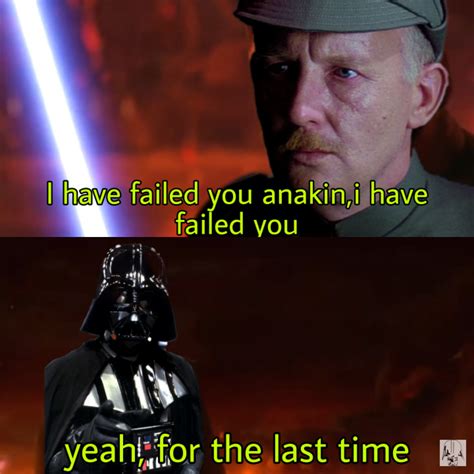 You Are Clumsy As Stupid Rprequelmemes Prequel Memes Know Your Meme