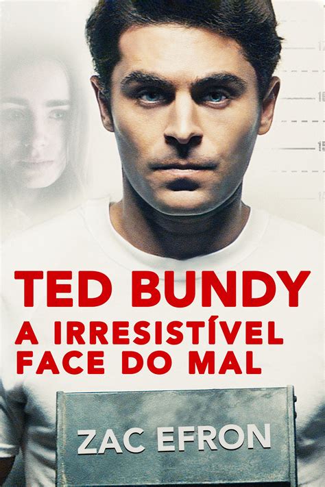 Assistir Ted Bundy A Irresist Vel Face Do Mal Online Dublado E