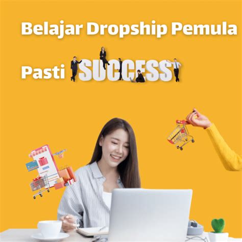 Cara Belajar Dropship Pemula Pasti Sukses Sekolah Dropship