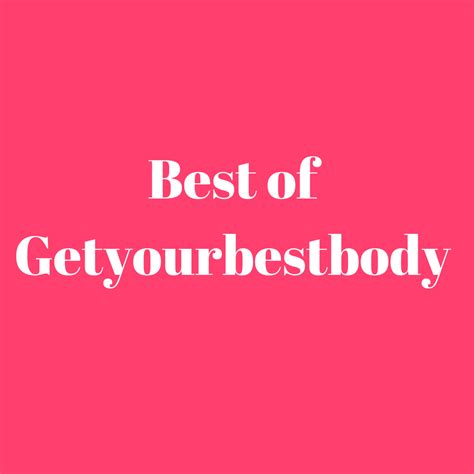 Pin On Best Of Get Your Best Body