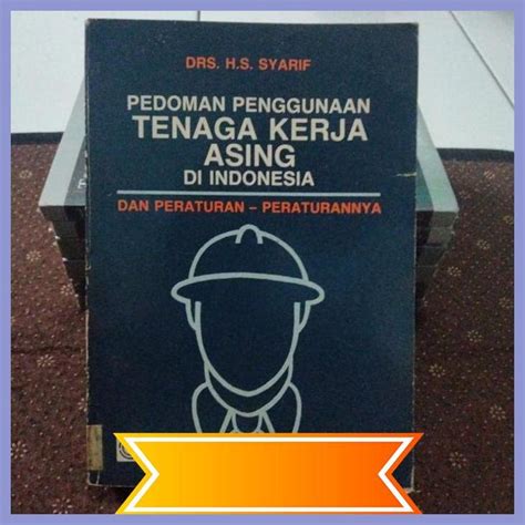 Jual Nbs Buku Ori Pedoman Penggunaan Tenaga Kerja Asing Di Indonesia