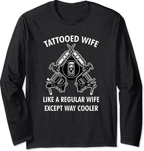 Amazon Com Tattooed Wife Cool Tattoo Art Lover Gift Long Sleeve T