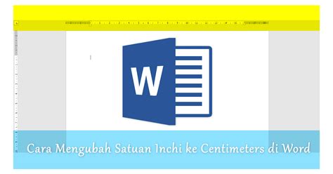 Cara Mengubah Ukuran Inchi Ke CM Di Microsoft Word Gambar