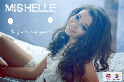 Mishelle It Feels So Good Premiera Videoclip