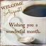 Welcome August Wishing You A Wonderful Month Pictures Photos And 