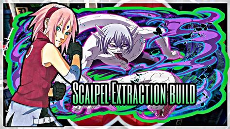 Scalpel Extraction Build The Best Healer Type Build Naruto To