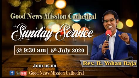 Good News Mission Cathedral Sunday Service 05 07 2020 Youtube
