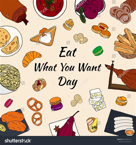 National Eat What You Want Day Images Stock Photos Vectors Shutterstock