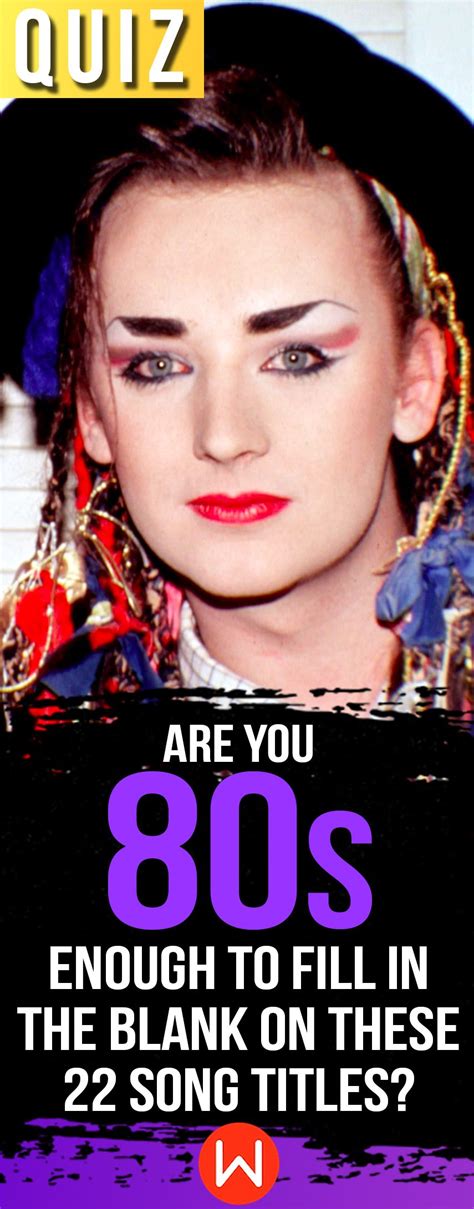 80s Quiz Can You Fill In The Blanks Of 22 80s Songs Everybody Loves The 80s But How Much Do