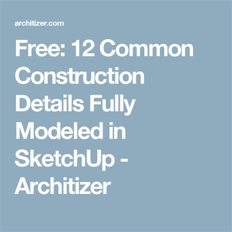 Free Common Construction Details Fully Modeled In Sketchup