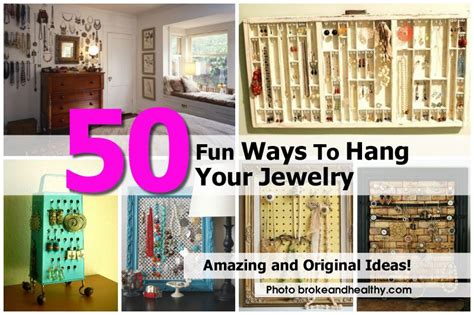 50 Fun Ways To Hang Your Jewelry Home Organization Hacks Easy Diy