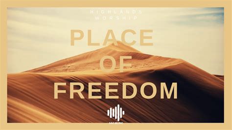 Place Of Freedom Highlands Worship Youtube