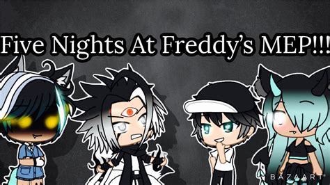 Five Nights At Freddys Mep Gacha Life Youtube