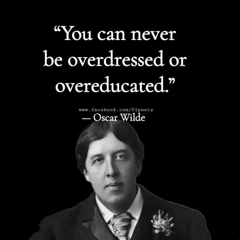 You Can Never Be Overdressed Or Overeducated Oscar Wilde Phrases