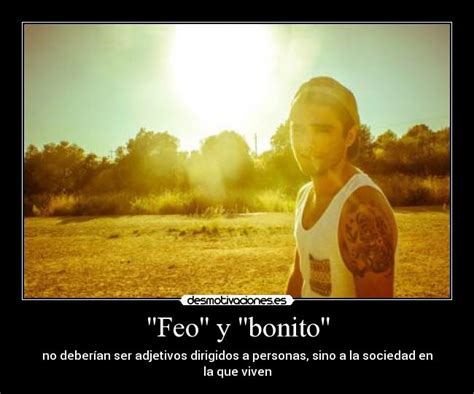 Feo Y Bonito Desmotivaciones